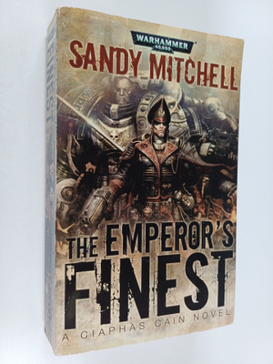 Sandy Mitchell : The Emperor's Finest