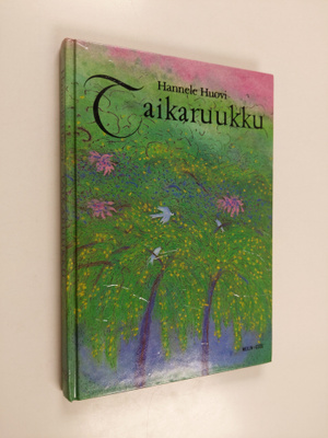 Hannele Huovi : Taikaruukku ja muita satuja