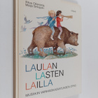 Ritva Ollaranta : Laulan lasten lailla : Musiikin varhais... - pikkukuva 1