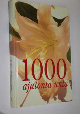 Ritva (suom.) Liljamo : 1000 ajatonta unta
