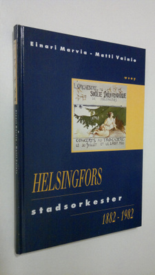 Einari Marvia : Helsingfors stadsorkester 1882-1982