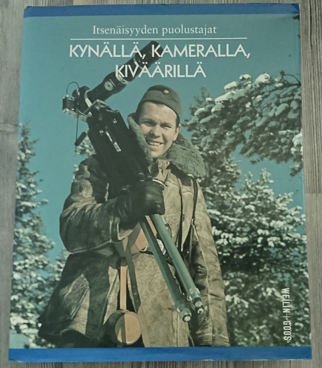 Itsenäisyyden puolustajat: KYNÄLLÄ, KAMERALLA, KIVÄÄRILLÄ