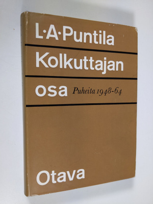 L. A. Puntila : Kolkuttajan osa : puheita ja esitelmiä 19...