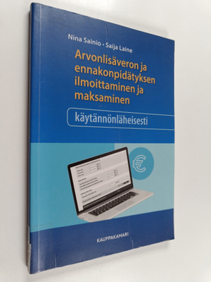 Saija Laine : Arvonlisäveron ja ennakonpidätyksen ilmoitt...