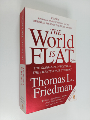 Thomas L. Friedman : The world is flat : the globalized w...