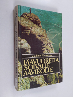 Vladimir Mezentsev : Jäävuorelta soivalle aavikolle