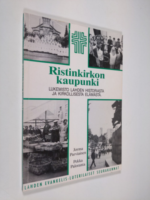 Jorma ym. (toim.t) Parviainen : Ristinkirkon kaupunki : l...