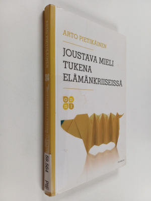 Arto Pietikäinen : Joustava mieli tukena elämänkriiseissä