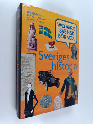 Stig Hadenius : Sveriges historia : vad varje svensk bör ...