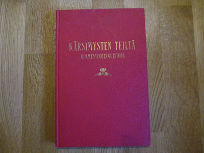 KÄRSIMYSTEN TEILTÄ - KYMMENVUOTISMUISTOJA [1928] HUIPPUKUNTO