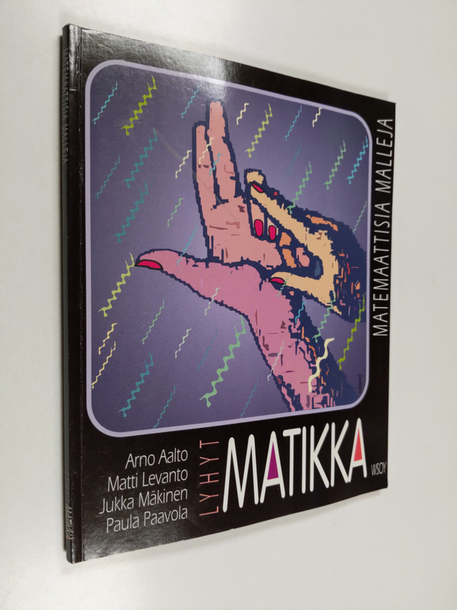 Lyhyt matikka Matemaattisia malleja