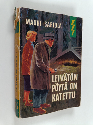 Mauri Sariola : Leivätön pöytä on katettu : poliisiromaani