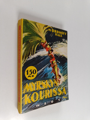 Charles Nordhoff ym. : Myrskyn kourissa