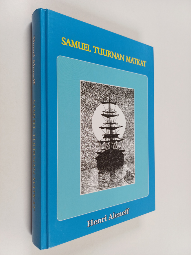 Henri Aleneff : Samuel Tuurnan matkat (signeerattu)