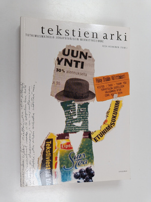 Vesa (toim.) Heikkinen : Tekstien arki : tutkimusmatkoja ...