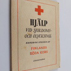 Hjälp vid sjukdoms- och olycksfall : handbok utgiven av F... - pikkukuva 1