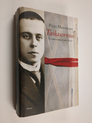 Pirjo Manninen : Taikasormus : se suuri romaani joka elet...
