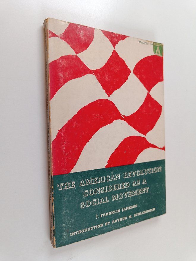 John F. Jameson : The American Revolution Considered as a...