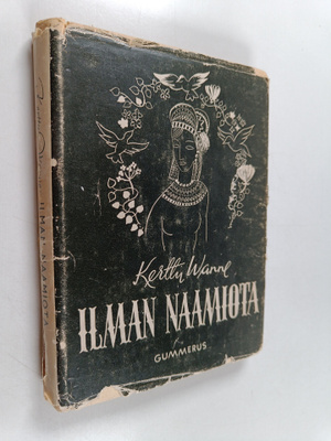 Kerttu Wanne : Ilman naamiota : aforismeja