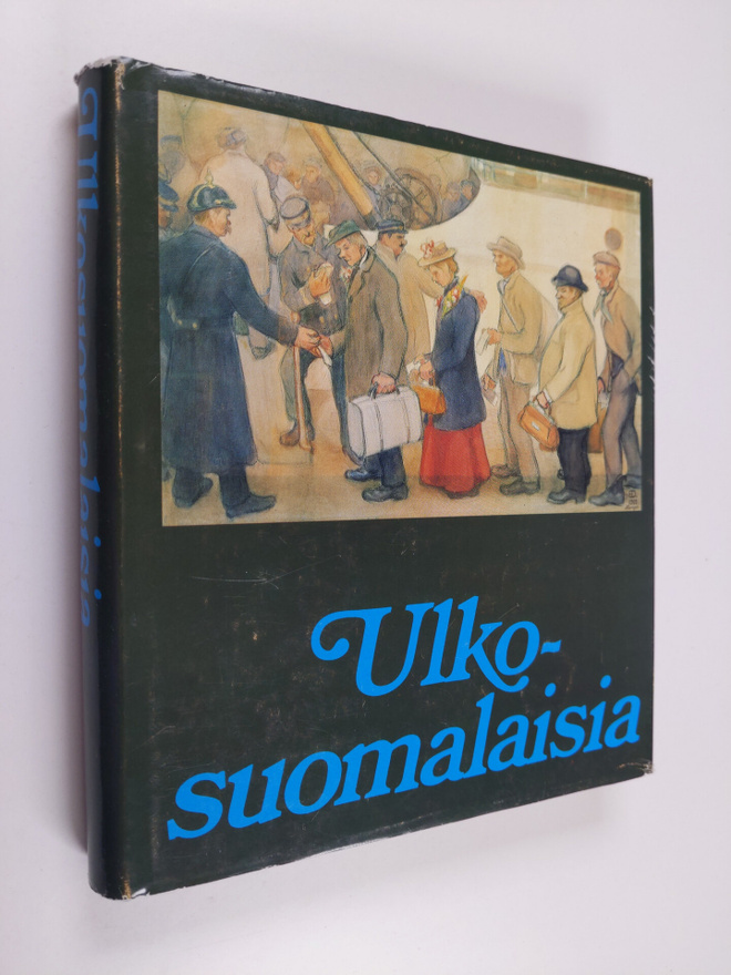 Pekka ym. (Toim.) Laaksonen : Ulkosuomalaisia