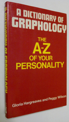 Gloria Hargreaves : A dictionary of graphology : the A-Z ...