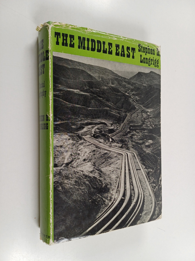 Stephen Hemsley Longrigg : The Middle East - A Social Geo...