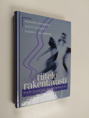 Howard Markman : Riitele rakentavasti - parisuhde paremmaksi