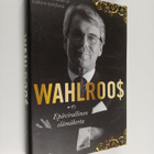 Tuomo ym. Pietiläinen : Wahlroo$ : epävirallinen elämäkerta - pikkukuva 1