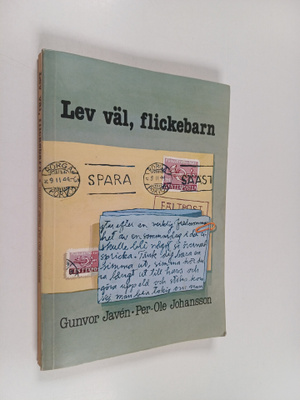 Gunvor Javen : Lev väl, flickebarn