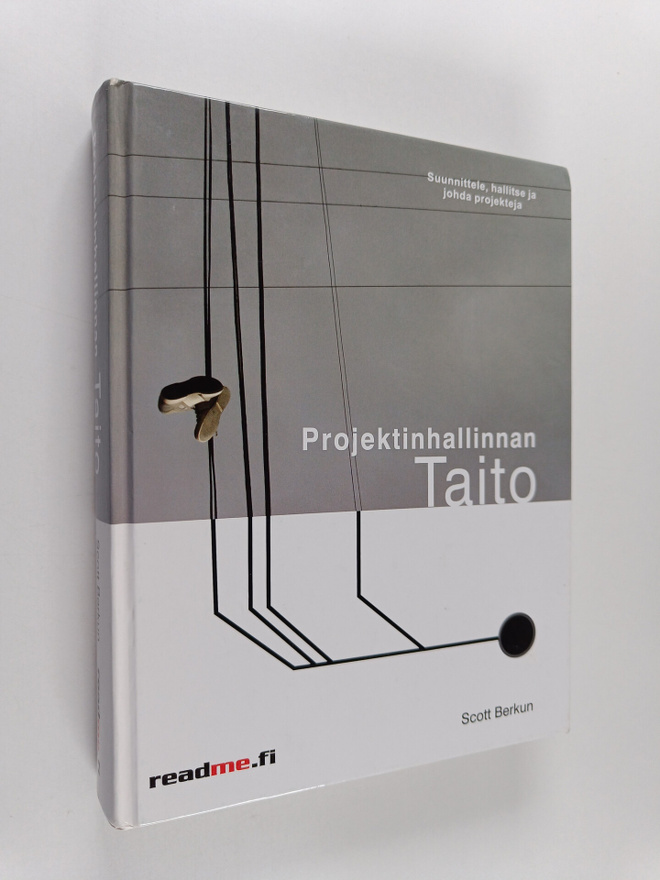 Scott Berkun : Projektinhallinnan taito
