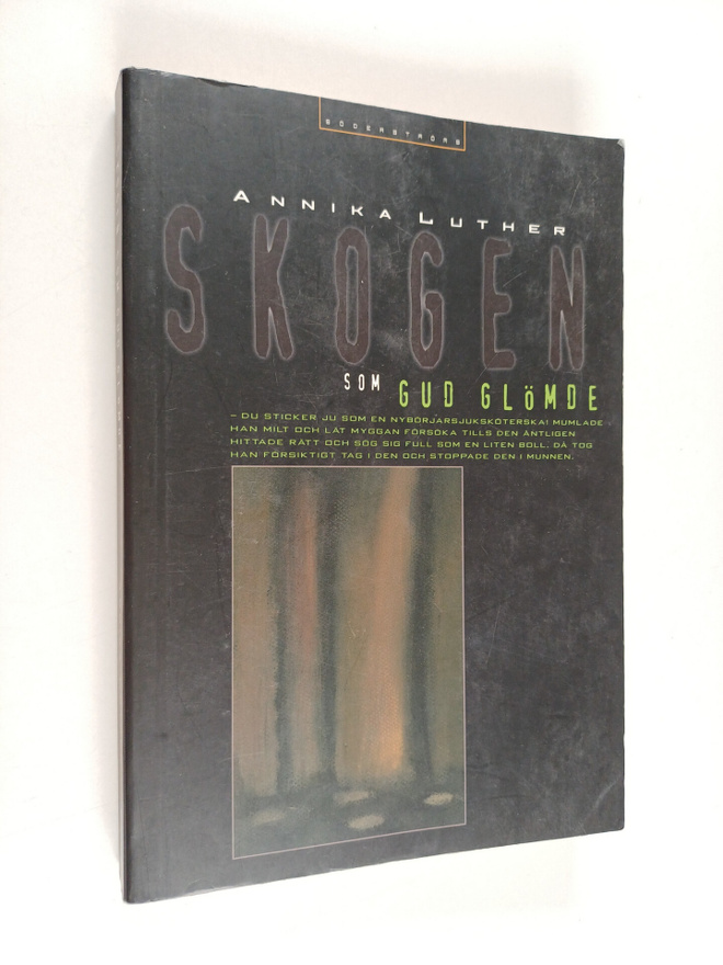Annika Luther : Skogen som Gud glömde