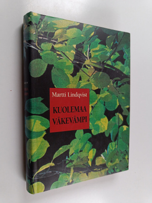 Martti Lindqvist : Kuolemaa väkevämpi