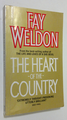 Fay Weldon : The Heart of the Country