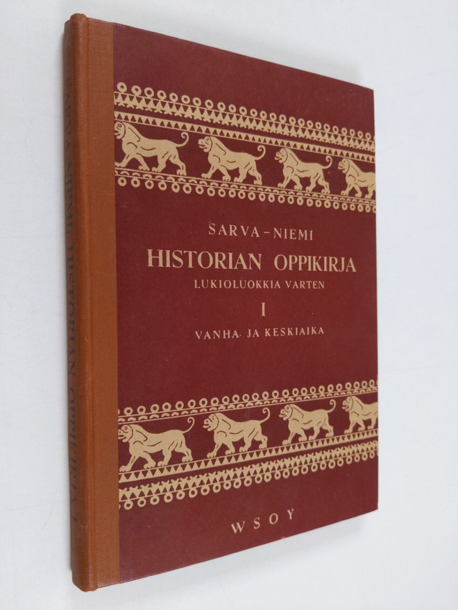 Gunnar Sarva : Historian oppikirja lukioluokkia varten 1 ...