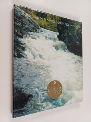 Sisko Haikala : Lounais-Suomen sähkö-osakeyhtiö 1912-1987