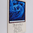 Tiina Kaila : Talven talossa : runoja - pikkukuva 1