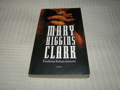 Mary Higgins Clark Kuolema kutsuu tanssiin     -pok