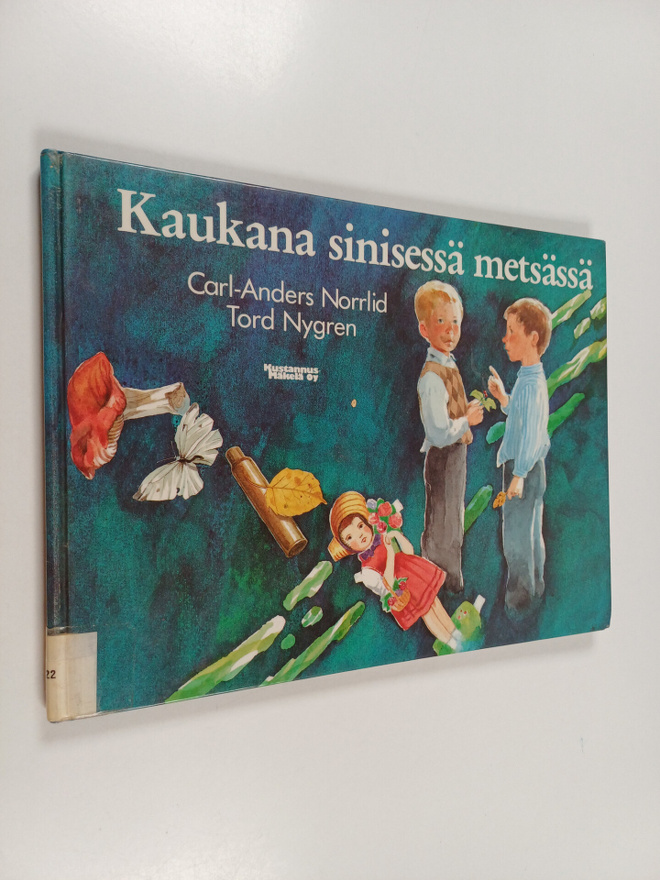Carl-Anders Norrlid : Kaukana sinisessä metsässä