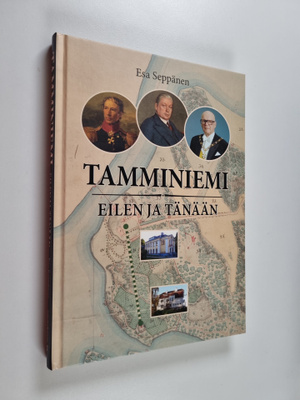 Esa Seppänen ym. : Tamminiemi eilen ja tänään