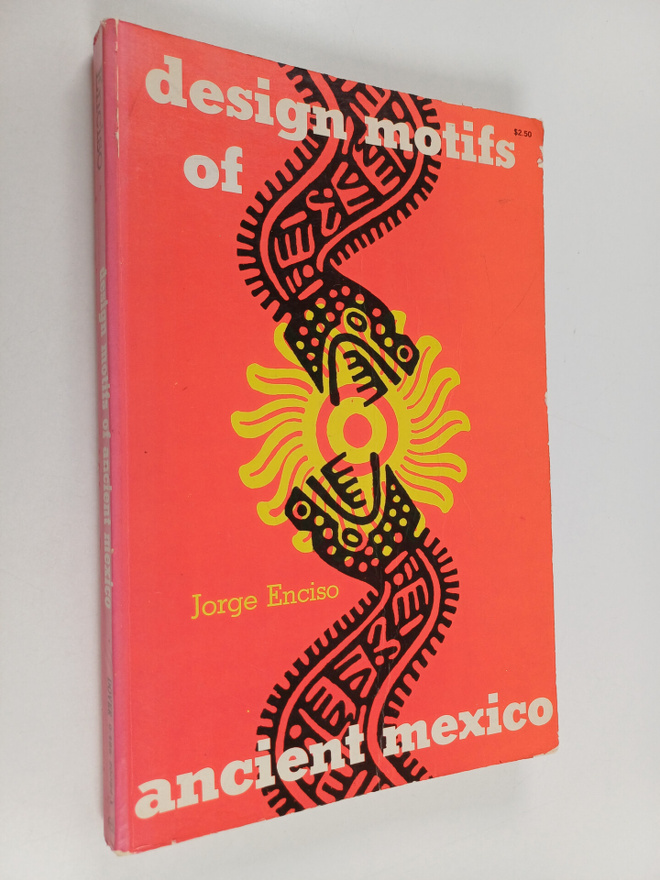 Jorge Enciso : Design motifs of ancient mexico