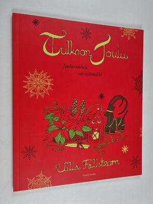 värittämällä. : Tulkoon joulu : Joulurauhaa värittämällä