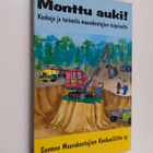 Monttu auki! : kaskuja ja tarinoita maarakentajien taipal... - pikkukuva 1