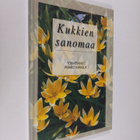 Pirkko (toim.) Mäkelä : Kukkien sanomaa - pikkukuva 1