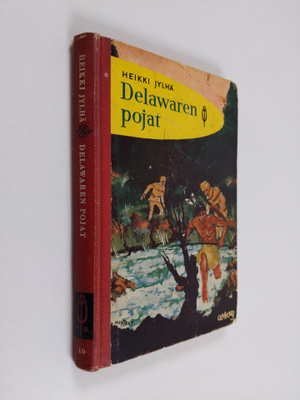 Heikki Jylhä : Delawaren pojat : intiaanikertomus