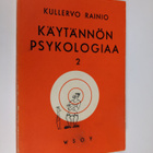 Kullervo Rainio : Käytännön psykologiaa 2 : Joukon käyttä... - pikkukuva 1