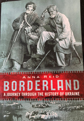 Anna Reid: Borderland. (Ukrainan historia)