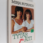 Mirja Rutanen : Tytär ja äiti : naisten suhteiden psykolo... - pikkukuva 1
