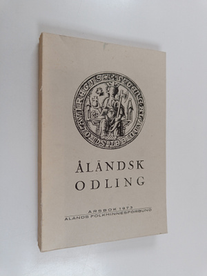 Åländsk odling : årsbok 1973