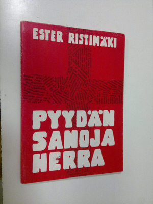 Ester Ristimäki : Pyydän sanoja Herra