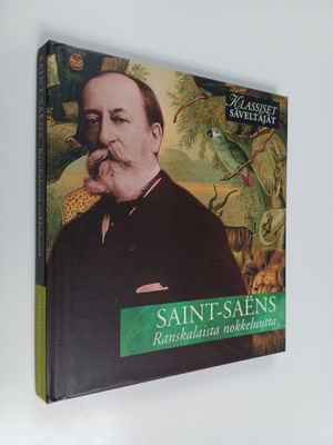Saint- Saens : Ranskalaista nokkeluutta (CD- kirja)